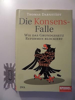 Bild des Verkufers fr Die Konsensfalle : wie das Grundgesetz Reformen blockiert. zum Verkauf von Druckwaren Antiquariat