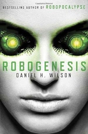 Seller image for Robogenesis : A Novel for sale by Fleur Fine Books