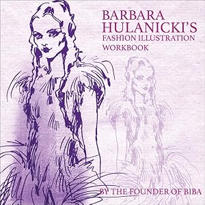 Bild des Verkufers fr Barbara Hulanicki's Fashion Illustration Workbook zum Verkauf von GreatBookPrices