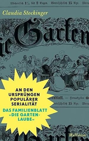 Seller image for An den Ursprngen populrer Serialitt : Das Familienblatt Die Gartenlaube for sale by AHA-BUCH GmbH
