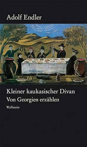 Seller image for Kleiner kaukasischer Divan : Von Georgien erzhlen for sale by AHA-BUCH GmbH