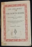 Image du vendeur pour Life and Sport on the North Shore of the Lower St. Lawrence and Gulf. mis en vente par Trillium Antiquarian Books