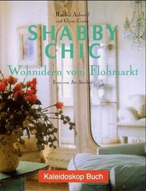 Imagen del vendedor de Shabby Chic: Wohnideen vom Flohmarkt a la venta por Antiquariat Armebooks
