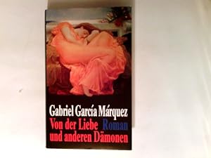 Image du vendeur pour Von der Liebe und anderen Dmonen : Roman. mis en vente par Antiquariat Buchhandel Daniel Viertel
