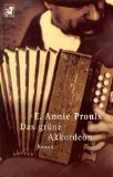 Image du vendeur pour Das grne Akkordeon : Roman. E. Annie Proulx. Aus dem Amerikan. von Wolfgang Krege / Heyne-Bcher / 62 / Diana-Taschenbuch ; Nr. 0001 mis en vente par Antiquariat Buchhandel Daniel Viertel