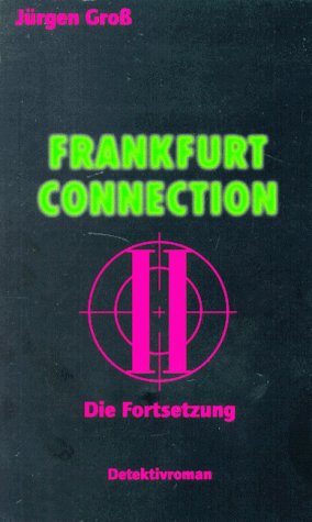 Seller image for Frankfurt Connection II: Die Fortsetzung for sale by Antiquariat Buchhandel Daniel Viertel