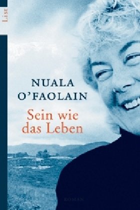 Seller image for Sein wie das Leben. Nuala O'Faolain. Aus dem Engl. von Karen Nlle-Fischer / List-Taschenbuch ; 60556 for sale by Antiquariat Buchhandel Daniel Viertel