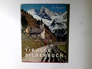 Bild des Verkufers fr Tiroler Bilderbuch : Das Land im Gebirge. Die Bildtexte schrieb Lore Berger zum Verkauf von Antiquariat Buchhandel Daniel Viertel