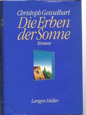 Imagen del vendedor de Die Erben der Sonne : Roman. a la venta por Antiquariat Buchhandel Daniel Viertel