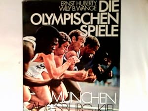 Die Olympischen Spiele : München, Augsburg, Kiel, Sapporo 1972