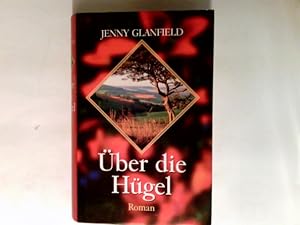 Seller image for ber die Hgel : Roman. for sale by Antiquariat Buchhandel Daniel Viertel