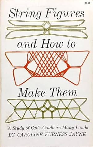 Immagine del venditore per String Figures and How To make Them: A Study of Cat's Cradle in Many Lands venduto da Dial-A-Book