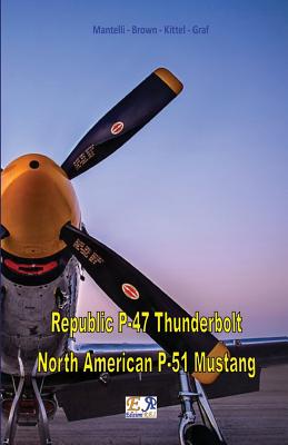 Seller image for Republic P-47 Thunderbolt - North American P-51 Mustang (Paperback or Softback) for sale by BargainBookStores
