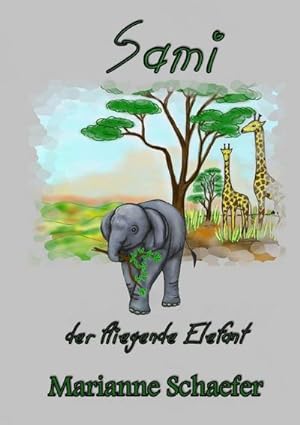 Bild des Verkufers fr Sami der fliegende Elefant zum Verkauf von AHA-BUCH GmbH