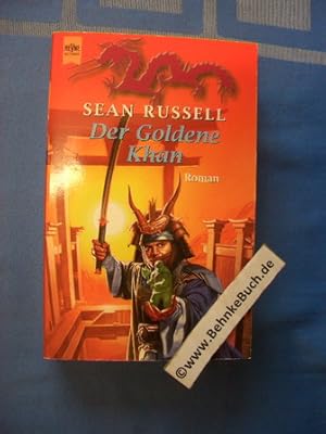 Bild des Verkufers fr Der goldene Khan: Roman. Dritter Roman der Barbaren Trilogie. Deutsche Erstausgabe. Heyne-Science-fiction & Fantasy ; Bd. 9140 : Fantasy zum Verkauf von Antiquariat BehnkeBuch