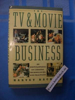 Bild des Verkufers fr The Tv and Movie Business An Encyclopedia of careers, Technologies, and Practices. zum Verkauf von Antiquariat BehnkeBuch