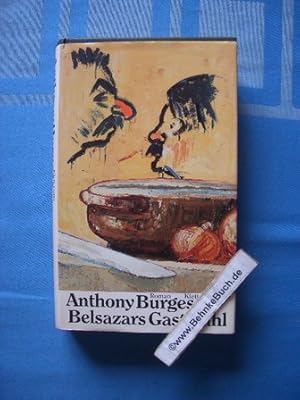 Bild des Verkufers fr Belsazars Gastmahl : Roman. Anthony Burgess. Aus dem Engl. bers. von Joachim Kalka. zum Verkauf von Antiquariat BehnkeBuch