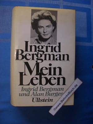 Mein Leben. von Ingrid Bergman u. Alan Burgess. [Ins Dt. übertr. von Bernd Lubowski]