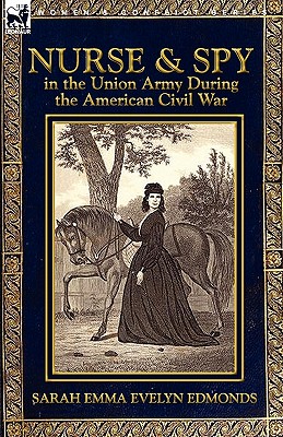 Seller image for Nurse and Spy in the Union Army During the American Civil War (Hardback or Cased Book) for sale by BargainBookStores