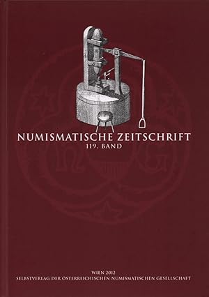 Numismatische Zeitschrift. BAND 119. Hrsg. von der Österreichischen Numismatischen Gesellschaft.