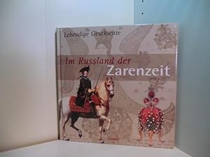 Bild des Verkufers fr Im Russland der Zarenzeit 1696 - 1917 (originalverschweites Exemplar) zum Verkauf von Antiquariat Weber