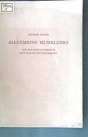 Image du vendeur pour Allgemeine Musiklehre fr den Schulgebrauch und zum Selbstunterricht; mis en vente par books4less (Versandantiquariat Petra Gros GmbH & Co. KG)