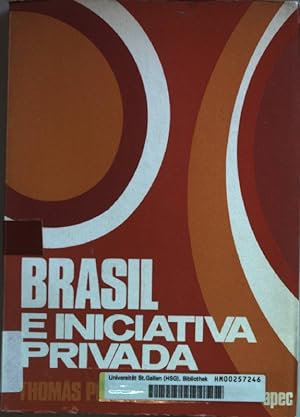Seller image for Brasil e Iniciativa Privada. for sale by books4less (Versandantiquariat Petra Gros GmbH & Co. KG)