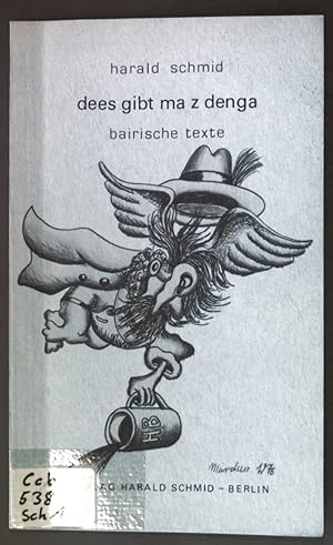 Seller image for Dees gibt ma z denga: Bairische Texte. for sale by books4less (Versandantiquariat Petra Gros GmbH & Co. KG)