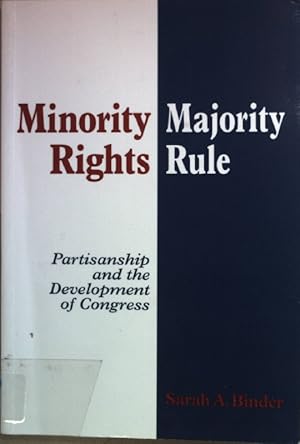 Bild des Verkufers fr Minority Rights, Majority Rule: Partisanship and the Development of Congress. zum Verkauf von books4less (Versandantiquariat Petra Gros GmbH & Co. KG)