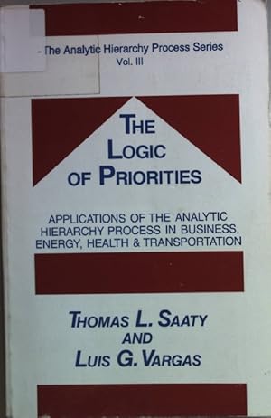 Seller image for The Analytic Hierarchy Process Series: Vol.III/ IV (2 vols. in one): Analytical Planning: The Organization of Systems/ The Logic of Priorities. for sale by books4less (Versandantiquariat Petra Gros GmbH & Co. KG)