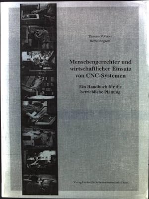 Bild des Verkufers fr Menschengerechter und wirtschaftlicher Einsatz von CNC-Systemen mit Video: Planung und Einfhrung der CNC-Technik. Ein Handbuch fr die betriebliche Planung zum Verkauf von books4less (Versandantiquariat Petra Gros GmbH & Co. KG)