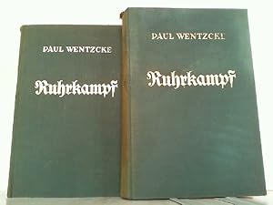 Ruhrkampf - Einbruch und Abwehr im rheinisch-westfälischen Industriegebiet. Hier Band 1 und 2 in ...