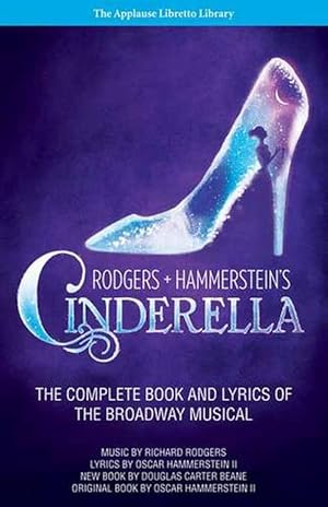Seller image for Rodgers + Hammerstein's Cinderella: The Complete Book and Lyrics of the Broadway Musical the Applause Libretto Library (Paperback) for sale by Grand Eagle Retail