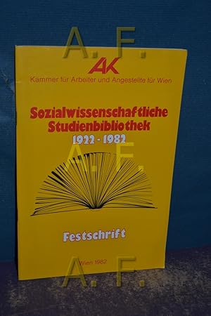 Immagine del venditore per Festschrift 1922 - 1982 / Sozialwissenschaftliche Studienbibliothel (Kammer fr Arbeiter und Angestellte fr Wien) venduto da Antiquarische Fundgrube e.U.