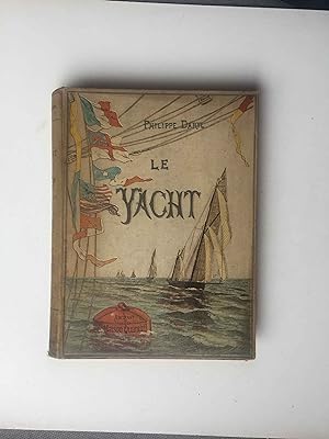Le Yacht. Histoire de la Navigation Maritime de Plaisance.