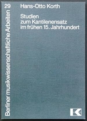 Image du vendeur pour Studien zum Kantilenensatz im frhen 15. Jahrhundert. Kantilenenstze mit auswechselbaren Contratenores. mis en vente par Antiquariat Rainer Schlicht