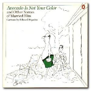 Seller image for Avocado Is Not Your Color And Other Scenes of Married Bliss for sale by Darkwood Online T/A BooksinBulgaria