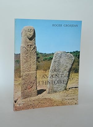 La Corse Avant l'Histoire : Monuments et Art De La Civilisation Mégalithique Insulaire Du Début D...