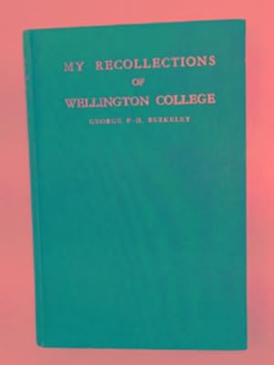 Seller image for My recollections of Wellington College. for sale by Cotswold Internet Books