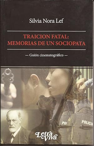Immagine del venditore per Traicin fatal: Memorias de un sociopata (guin cinematogrfico) venduto da Librera Santa Brbara
