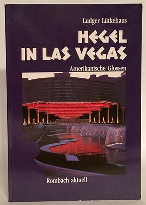 Seller image for Hegel in Las Vegas. Amerikanische Glossen. for sale by Thomas Dorn, ABAA