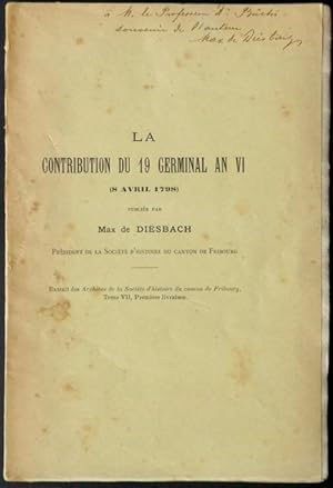 La contribution du 19 germinal an VI (8 avril 1798) publiée par Max de Diesbach, Président de la ...