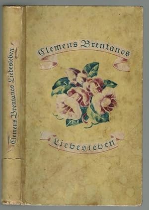 Seller image for Clemens Brentanos Liebesleben. Eine Ansicht von Lujo Brentano for sale by Antiquariat Stange