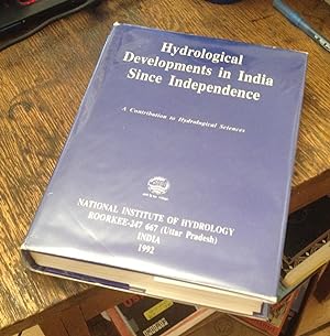 Image du vendeur pour Hydrological Developments in India Since Independence: A Contribution to Hydrological Sciences mis en vente par Xochi's Bookstore & Gallery