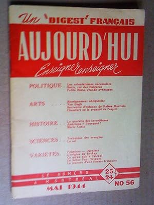 Aujourd'hui, un digest français: enseigner, renseigner, no 56, mai 1944