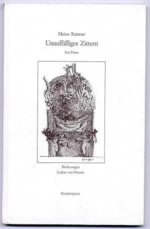 Unauffälliges Zittern. Ein Poem. Zeichnungen Lothar von Hoeren.