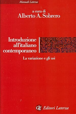 Bild des Verkufers fr Introduzione all'italiano contemporaneo. La variazione e gli usi zum Verkauf von Studio Bibliografico Marini