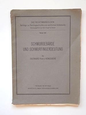 Schwurgebärde und Schwurfingerdeutung [Das Rechtswahrzeichen. Beiträge zur Rechtsgeschichte und r...