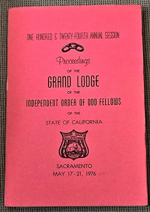 124th Annual Session, Proceedings of the Grand Lodge of the Independent Order of Odd Fellows of t...