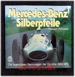 Seller image for Mercedes-Benz-Silberpfeile : die legendren Rennwagen der Epoche 1934 - 1955. for sale by art4us - Antiquariat